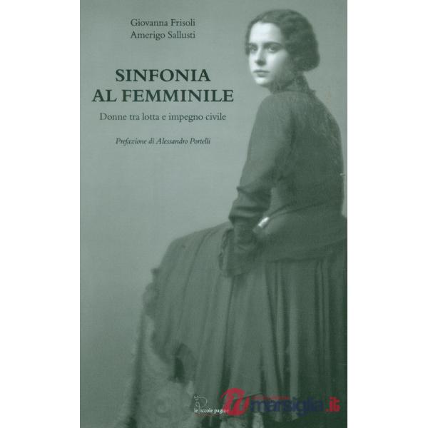 Sinfonia al femminile. Donne tra lotta e impegno civile