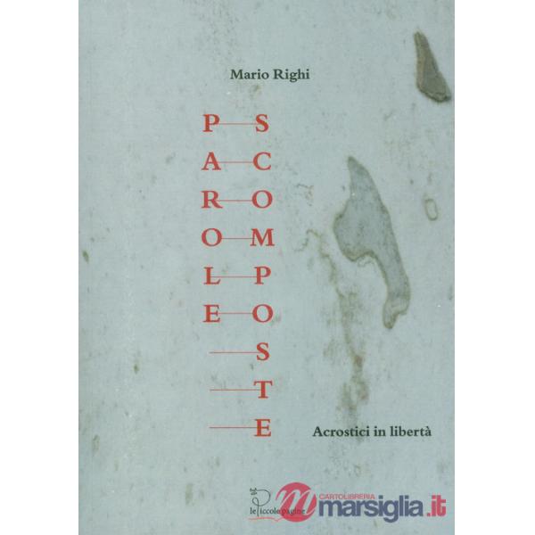 Parole scomposte. Acrostici in libertà
