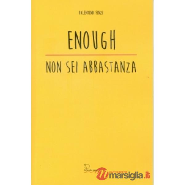 Enough. Non sei abbastanza