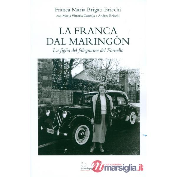 Franca dal maringòn. La figlia del falegname di Fornello (La)