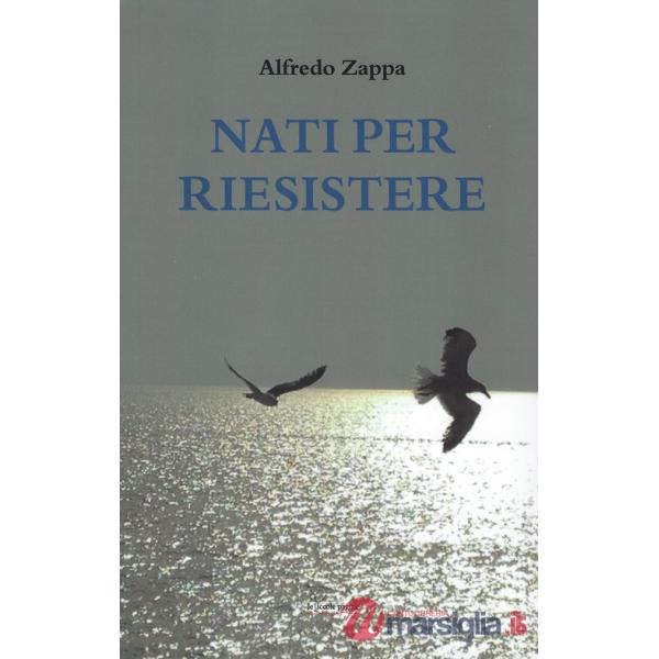 Nati per riesistere