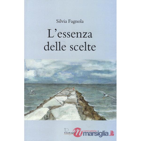 Essenza delle scelte (L')