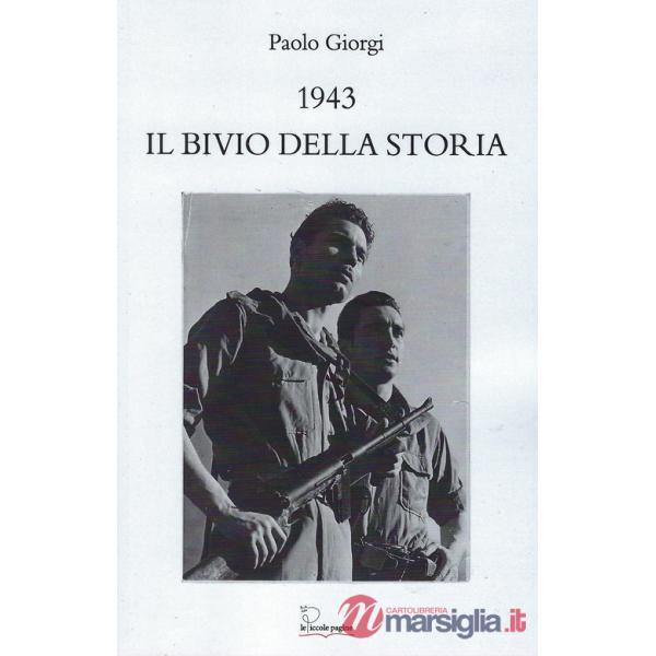 1943, il bivio della storia