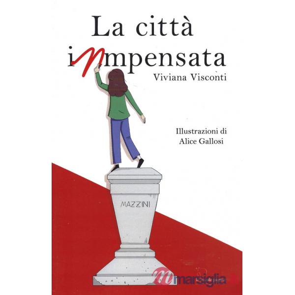Città inmpensata. Ediz. illustrata (La)