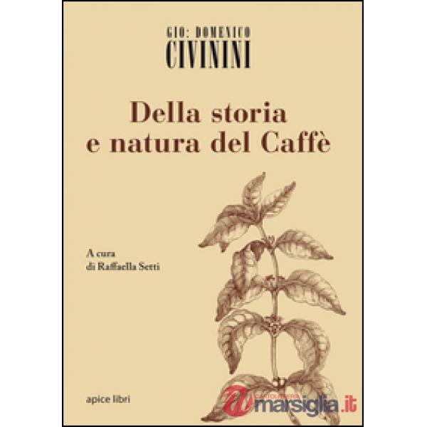 Della storia e natura del caffè