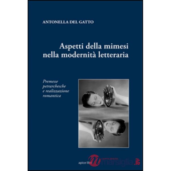 Aspetti della mimesi nella modernità letteraria. Permesse petrarchesche e realizzazione romantica