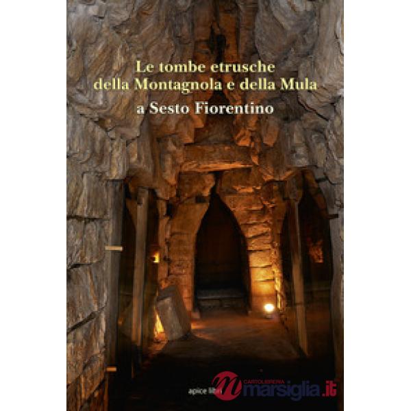 Tombe etrusche della Montagnola e della Mula a Sesto Fiorentino (Le)