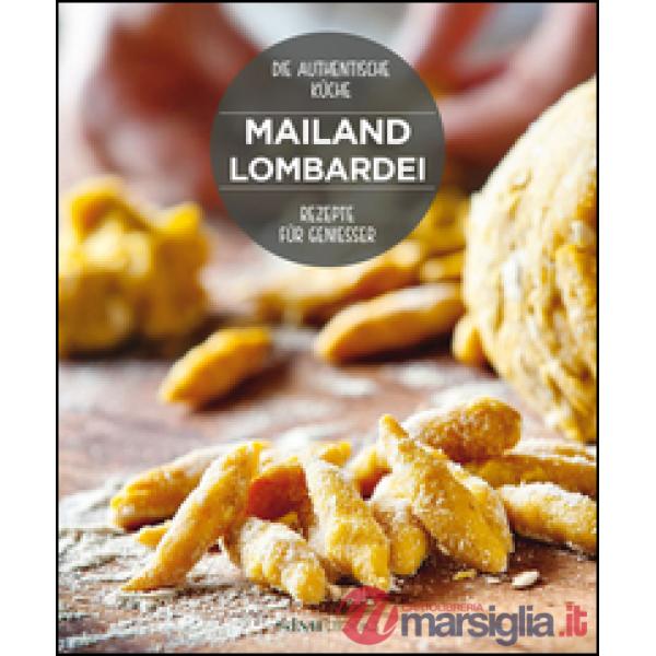 Mailand Lombardei. Rezepte für geniesser