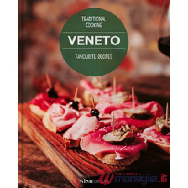 Veneto. Favourite recipes. Traditional Cooking