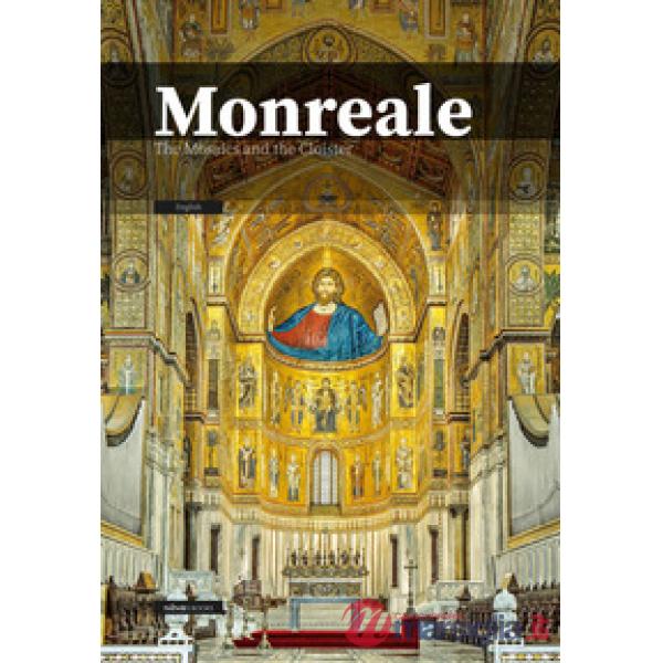 Monreale. The Mosaics and the Cloister