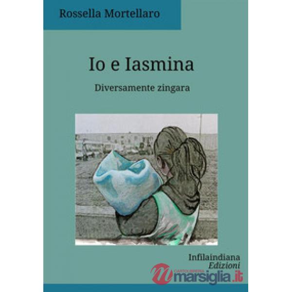 Io e Iasmina. diversamente zingara