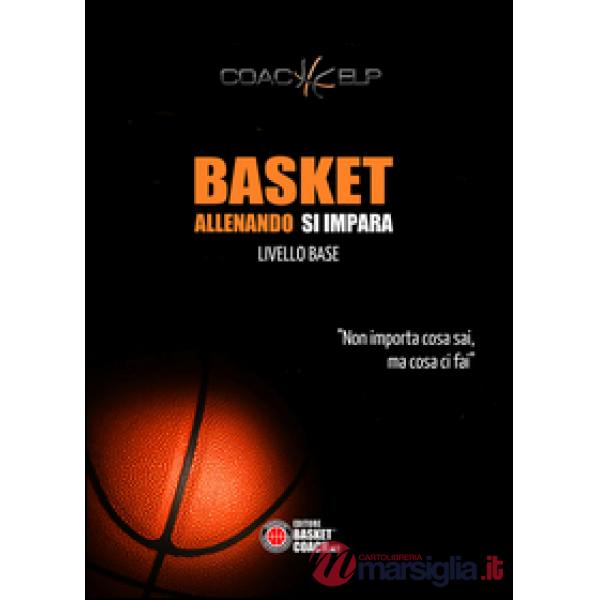 Basket allenando si impara. Livello base