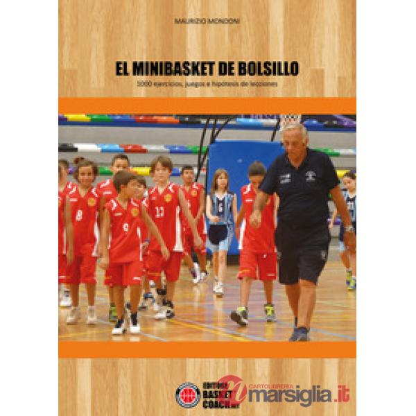 Minibasket de Bolsillo. 1000 ejercicios, juegos e hipótesis de lecciones (El)