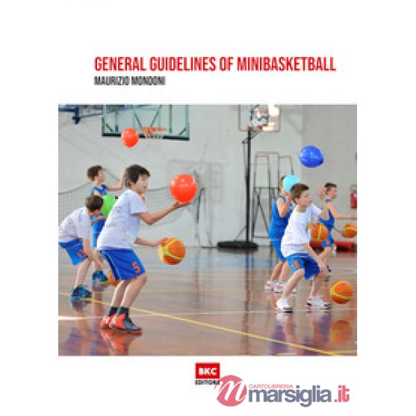 General guidelines of minibasketball. Ediz. illustrata