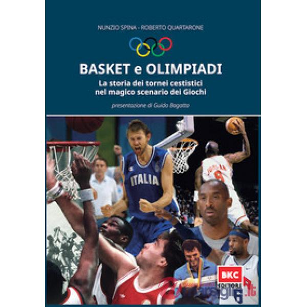 Basket e Olimpiadi. La storia dei tornei cestistici nel magico scenario dei Giochi