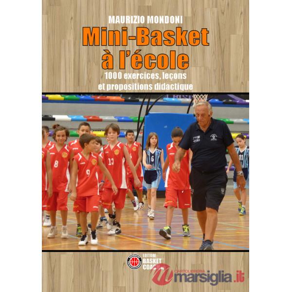 Mini-Basket à l'école. 1000 exercices, leçons et propositions didactique
