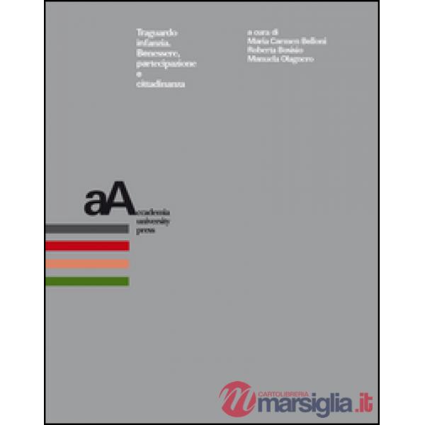 Traguardo infanzia. Benessere, partecipazione e cittadinanza