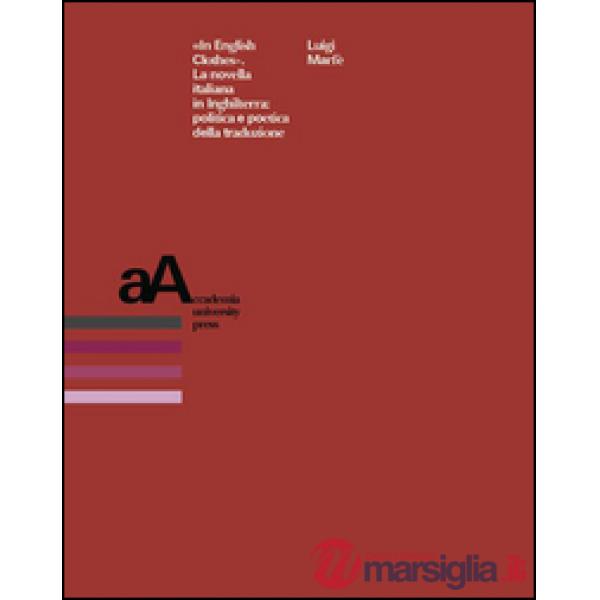 «In english clothes». La novella italiana in Inghilterra: politica e poetica della traduzione