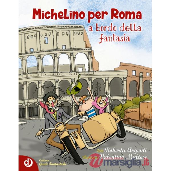 Michelino per Roma a bordo della fantasia