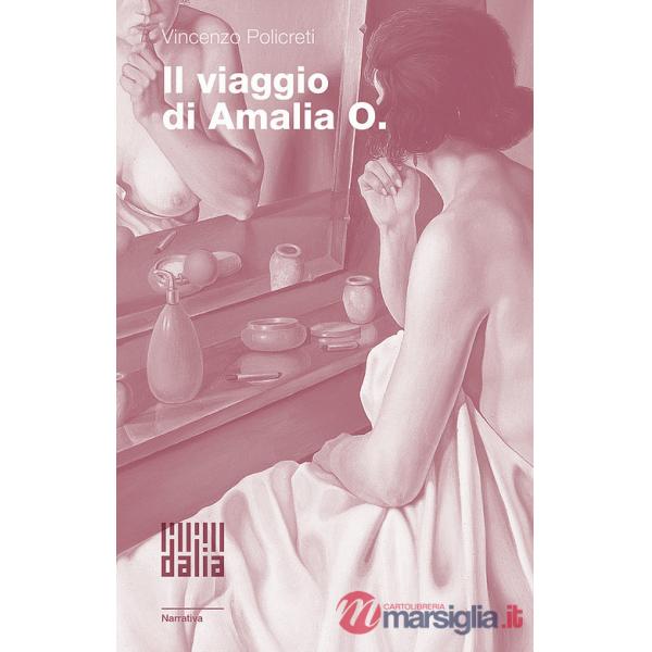 Viaggio di Amalia O. (Il)