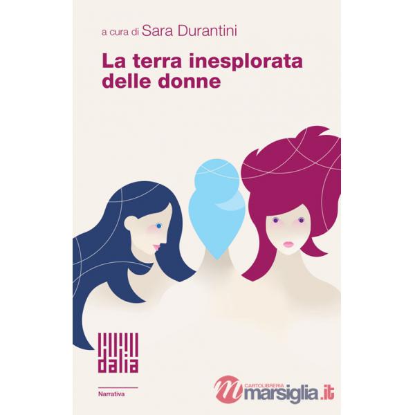 Terra inesplorata delle donne (La)