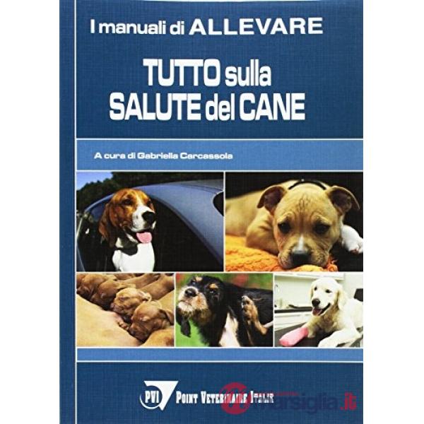 Tutto sulla salute del cane
