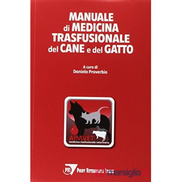 Manuale di medicina trasfusionale del cane e del gatto
