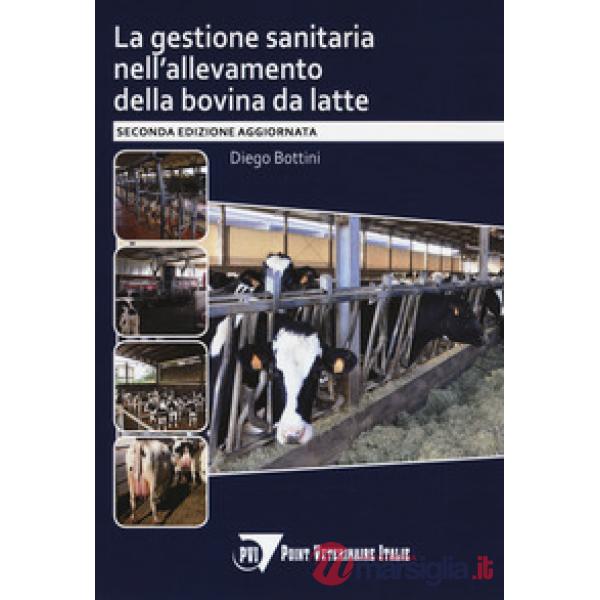 Gestione sanitaria nell'allevamento della bovina da latte (La)