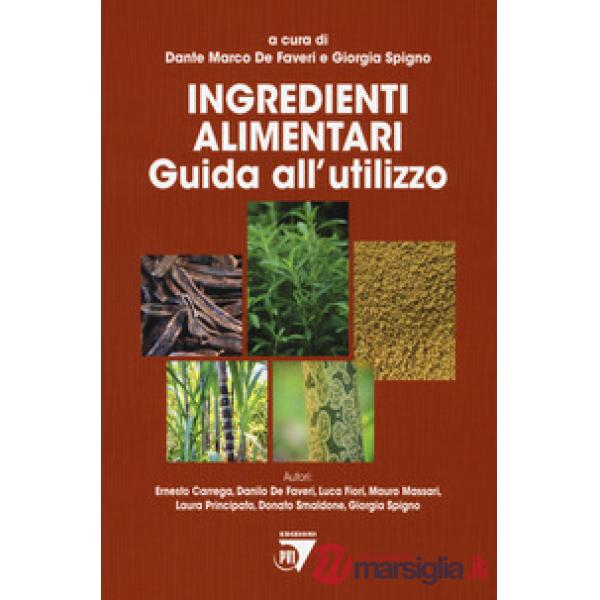 Ingredienti alimentari. Guida all'utilizzo