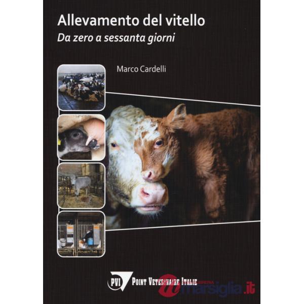 Allevamento del vitello. Da zero a sessanta giorni