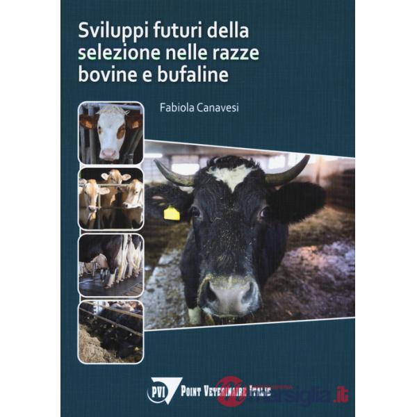 Sviluppi della selezione nelle razze bovine e bufaline