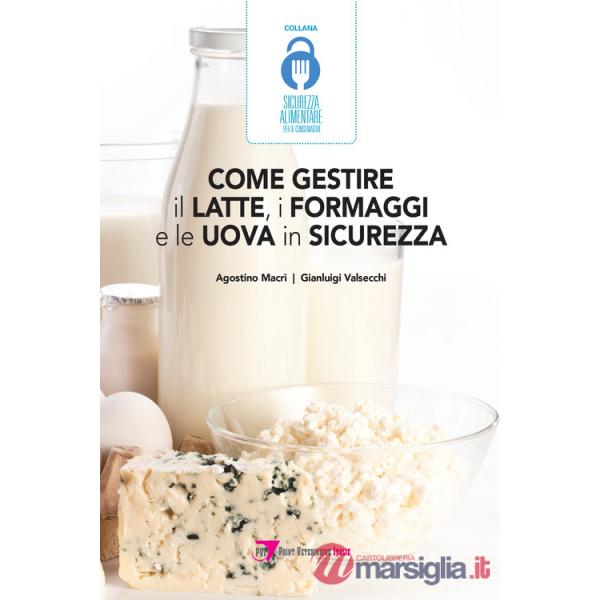 Come gestire il latte, i formaggi e le uova in sicurezza