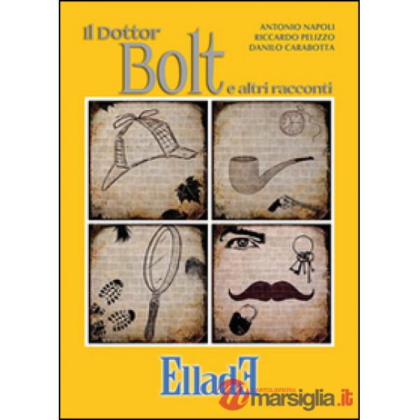 Dottor Bolt e altri racconti (Il)