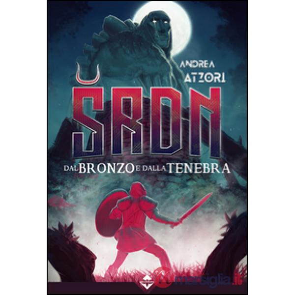 Dal bronzo e dalla tenebra. SRDN