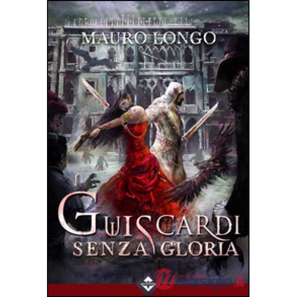 Guiscardi senza gloria