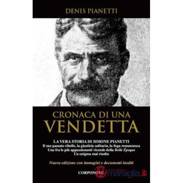 Cronaca di una vendetta. La vera storia di Simone Pianetti