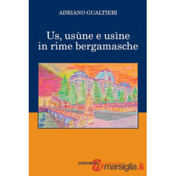 Us, usùne e usìne in rime bergamasche
