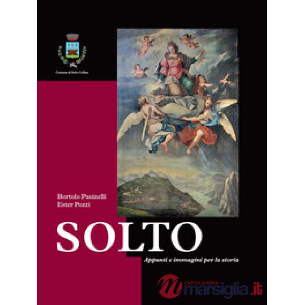 Solto. Appunti e immagini per la storia. Comune di Solto Collina