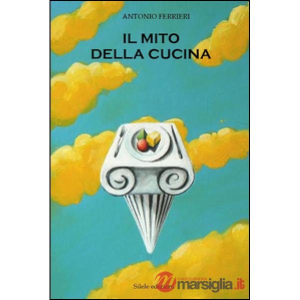 Mito della cucina (Il)