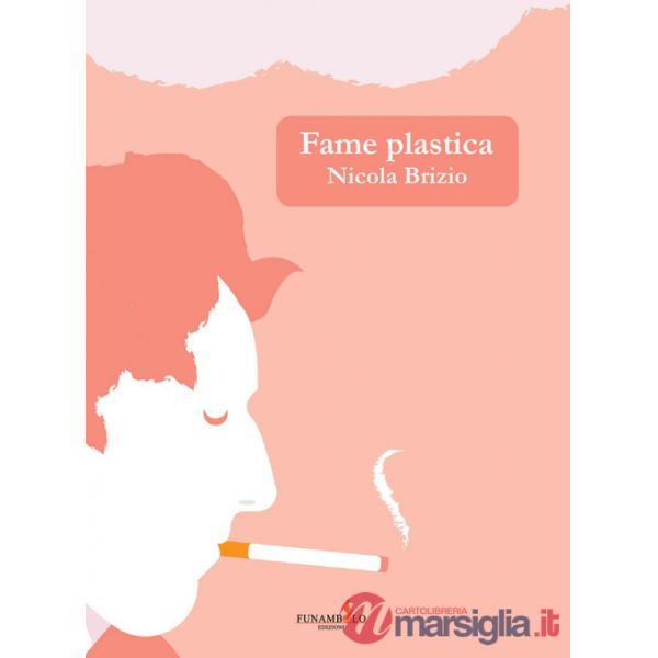 Fame plastica