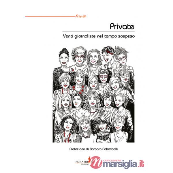 Private. Venti giornaliste nel tempo sospeso