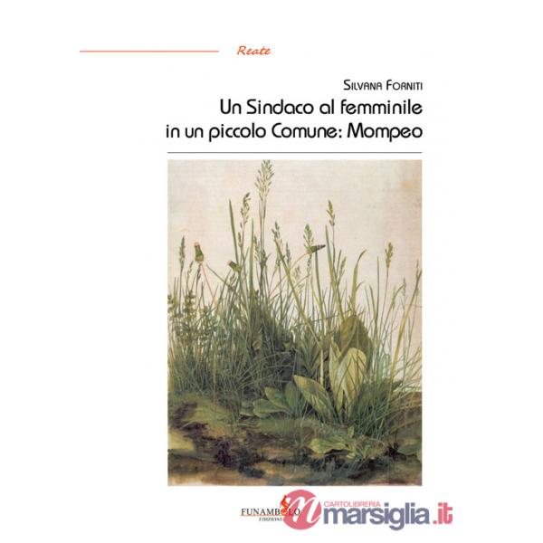 Sindaco al femminile in un piccolo comune: Mompeo (Un)