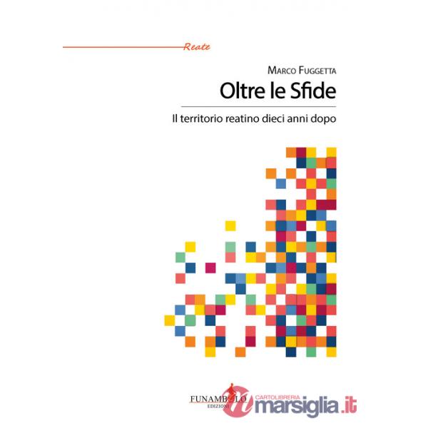 Oltre le Sfide. Il territorio reatino dieci anni dopo