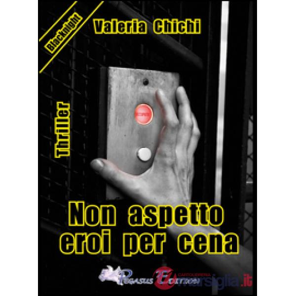 Non aspetto eroi per cena