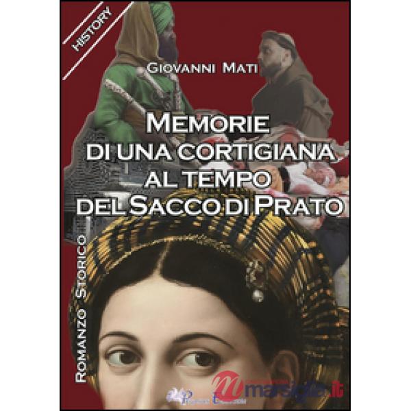 Memorie di una cortigiana al tempo del sacco di Prato