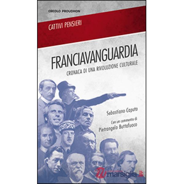 Franciavanguardia. Cronaca di una rivoluzione culturale