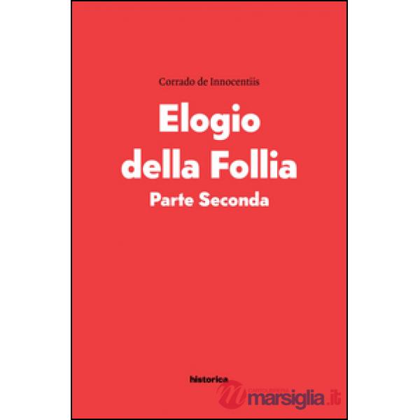 Elogio della follia. Parte seconda