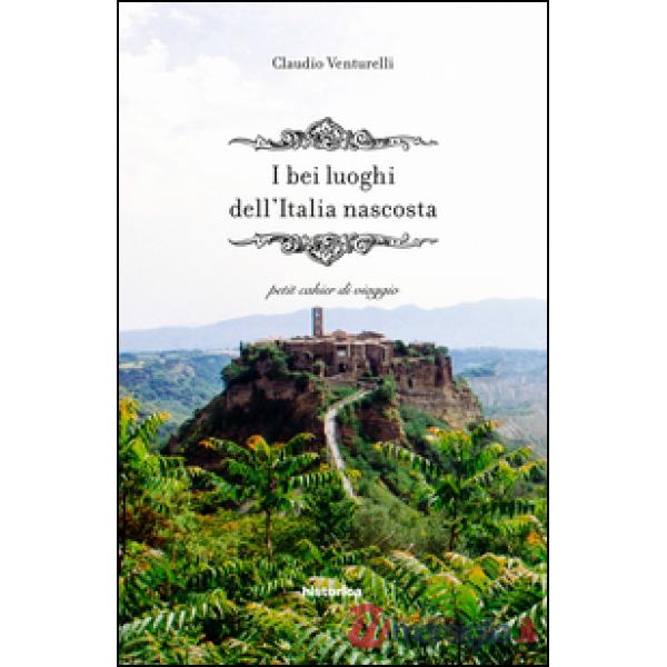 Bei luoghi dell'Italia nascosta (I)