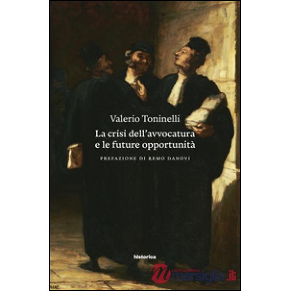 Crisi dell'avvocatura e le future opportunità (La)