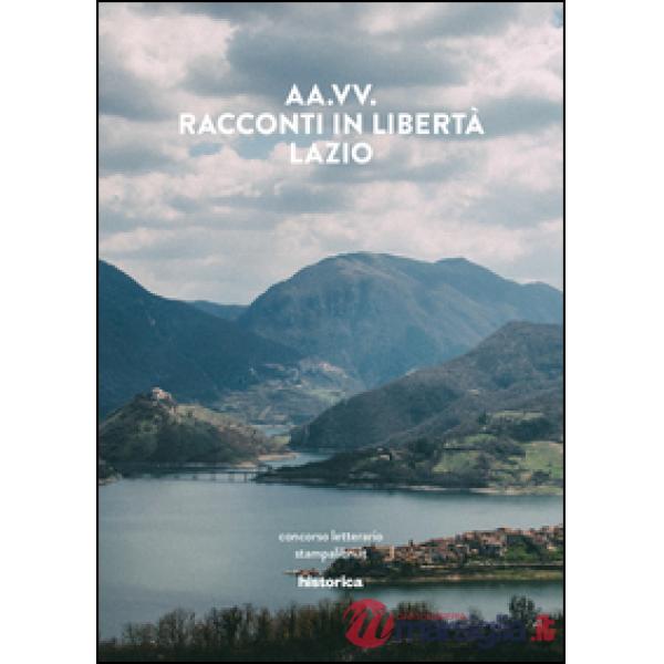 Racconti in libertà. Lazio